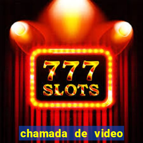chamada de video garota de programa